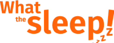 What the Sleep!